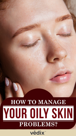 Natural Remedies For Oily Skin