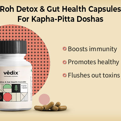 Vedix Roh Detox & Gut Health Capsules For Kapha-Pitta Doshas