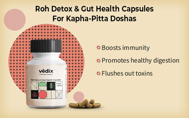 Vedix Roh Detox & Gut Health Capsules For Kapha-Pitta Doshas